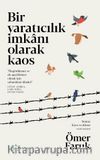 Bir Yaratıcılık İmkanı Olarak Kaos