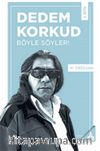 Dedem Korkud, Böyle Söyler! 2. Bitik
