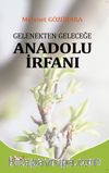Gelenekten Geleceğe Anadolu İrfanı