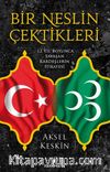 Bir Neslin Çektikleri