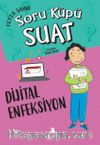 Dijital Enfeksiyon / Soru Küpü Suat