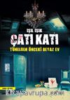 Çatı Katı & Tünelden Önceki Beyaz Ev