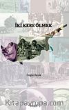İki Kere Ölmek