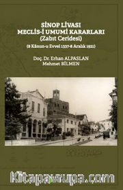 Sinop Livası Meclis-i Umumi Kararları (Zabıt 	Ceridesi)
