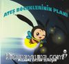 Ateş Böceklerinin Planı