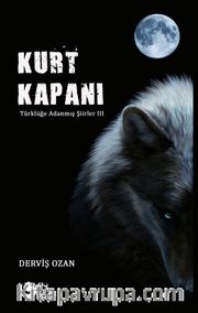 Kurt Kapanı (Türklüğe Adanmış Şiirler III)
