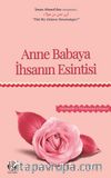 Anne Babaya İhsanın Esintisi