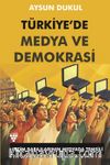 Türkiye'de Medya ve Demokrasi & Seçim Barajlarının Medyada Temsili