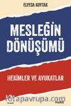 Mesleğin Dönüşümü & Hekimler ve Avukatlar
