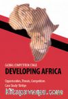 Global Competition Stage - Developing Africa - Opportunities, Threats, Competitors Case Study Türkiye