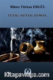 Tütsü: Kutsal Duman