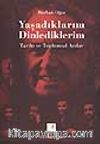 Yaşadıklarım Dinlediklerim