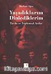 Yaşadıklarım Dinlediklerim