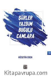 Şiirler Yazdım Buğulu Camlara