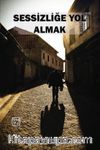 Sessizliğe Yol Almak