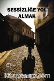Sessizliğe Yol Almak