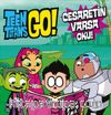 DC Comics - Teen Titans Go! Cesaretin Varsa Oku!