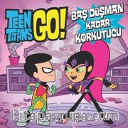 DC Comics - Teen Titans Go! Baş Düşman Kadar Korkutucu