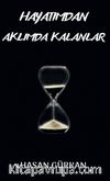 Hayatımdan Aklımda Kalanlar