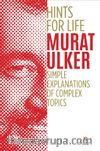 Hints For Life & Simple Explanations of Complex Topics