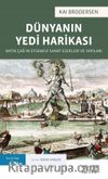 Dünyanın Yedi Harikası & Antik Çağ’ın Efsanevi Sanat Eserleri ve Yapıları