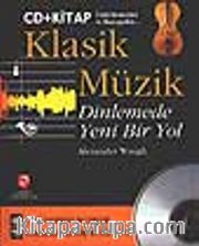 Klasik Müzik Dinlemede Yeni Bir Yol