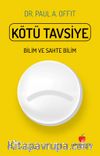 Kötü Tavsiye & Bilim ve Sahte Bilim