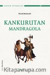 Kankurutan: Mandragola