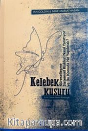 Kelebek Kusuru <br /> Küreselleşme Sistemsel Riskleri Nasıl Yaratıyor ve Bu Konuda Ne Yapılmalı?