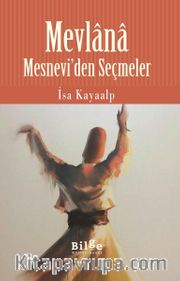 Mesnevi'den Seçmeler / 100 Temel Eser