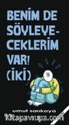 Benim De Söyleyeceklerim Var Cilt 2