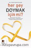 Her Şey Doymak İçin Mi ?