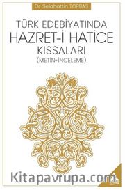 Türk Edebiyatında Hazret-i Hatice Kıssaları