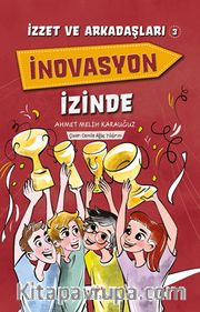 İzzet ve Arkadaşları 3 / İnovasyon İzinde