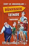 İzzet ve Arkadaşları 4 / Dünyanın İzinde