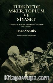 Türkiye’de Asker Toplum ve Siyaset