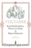 Kırk Ekülük Adam,  Platon’un Düşü ve Diğer Hikayeler
