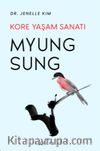Myung Sung: Kore Yaşam Sanatı