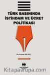 Türk Basınında İstihdam ve Ücret Politikası