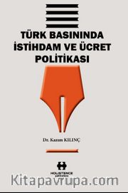 Türk Basınında İstihdam ve Ücret Politikası