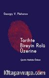 Tarihte Bireyin Rolü Üzerine