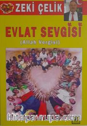Evlat Sevgisi (Allah Vergisi)