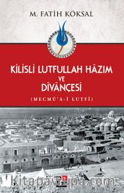 Kilisli Lutfullah Hazım ve Divançesi