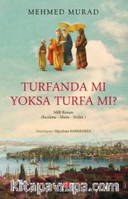 Turfanda mı Yoksa Turfa mı?