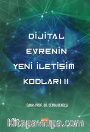 Dijital Evrenin Yeni İletişim Kodları II