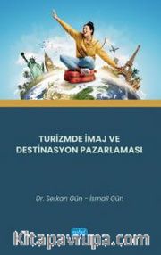 Turizmde İmaj ve Destinasyon Pazarlaması