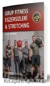 Grup Fitness Egzersizleri &  Stretching