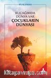 Kucağımda Dünya Var Çocukların Dünyası