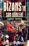 Bizans’ın Son Günleri
