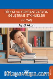 Dikkat ve Konsantrasyon Geliştirme Etkinlikleri (7-8 Yaş)